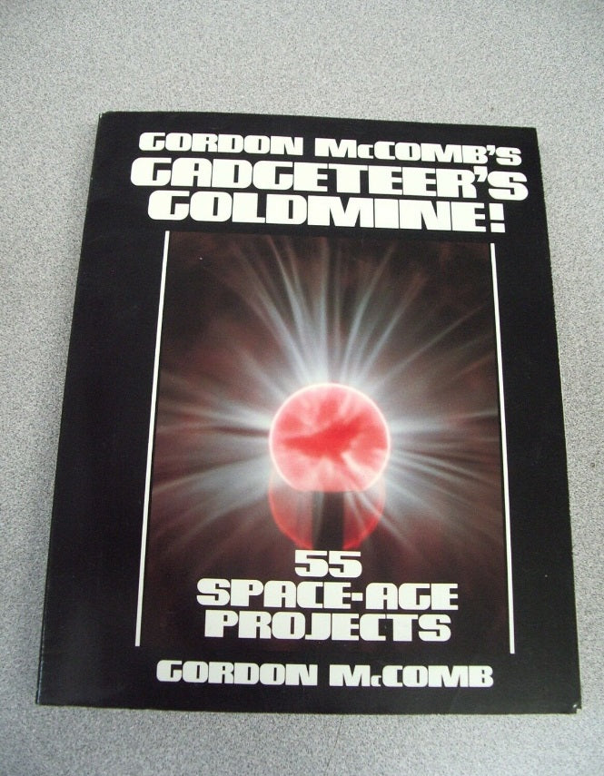Gadgeteer's Goldmine! by Gordon McComb (1990, Paperback)