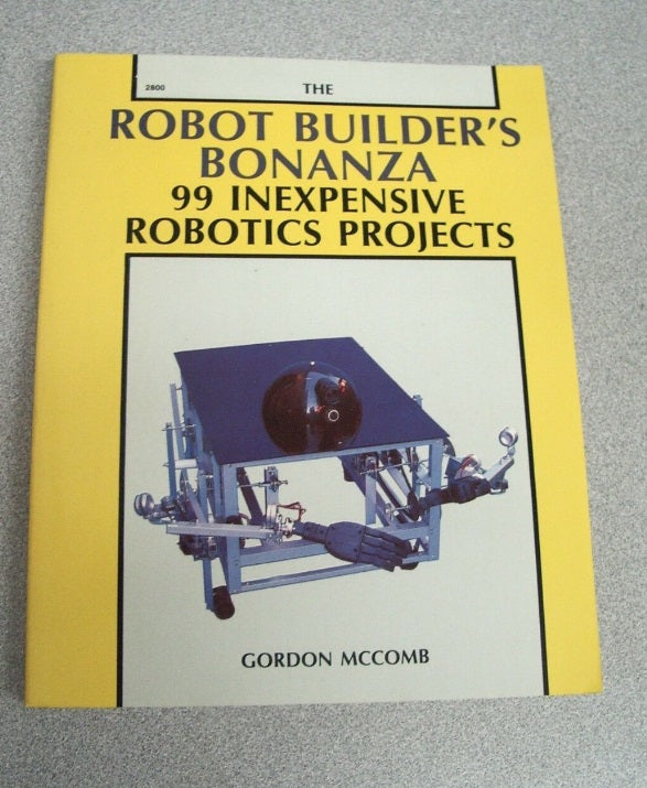 Robot Builder's Bonanza by Gordon McComb (1987, Paperback)
