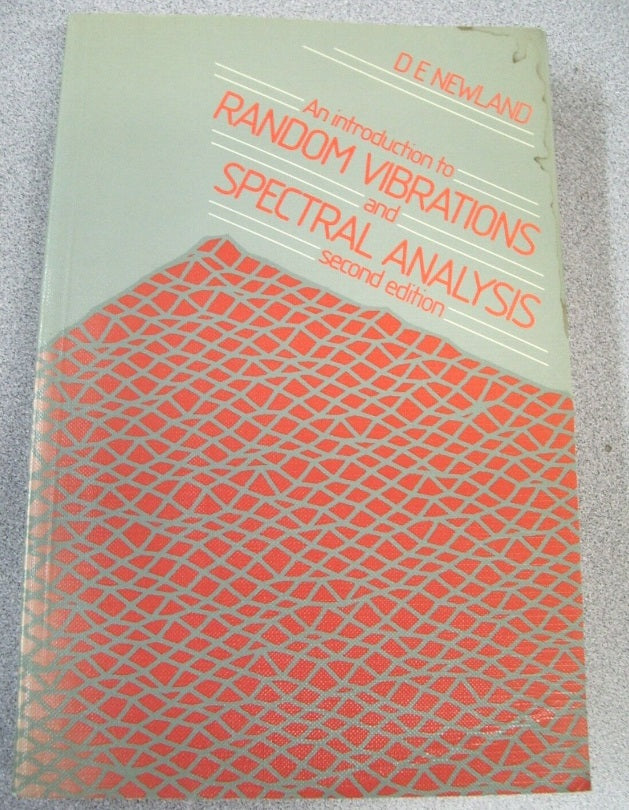 An introduction to random vibrations and spectral analysis by D. E. Newland 1986